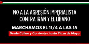 Sábado 11/4, 15 horas, Callao y Corrientes a Plaza de Mayo / Marcha contra el genocidio al pueblo palestino