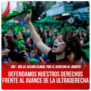 28S Día de acción global por el derecho al aborto / Defendamos nuestros derechos frente al avance de la ultraderecha