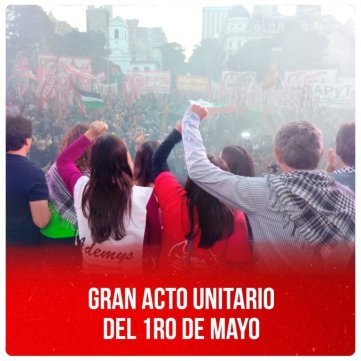 Gran Acto unitario del 1ro de Mayo