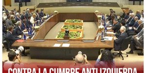 Contra la cumbre anti izquierda de Trump: respondamos con organización y movilización