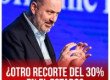 ¿Otro recorte del 30% en el Estado?