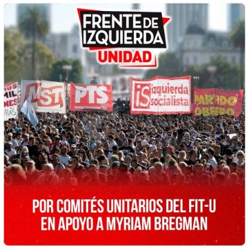 Por comités unitarios del FIT-U en apoyo a Myriam Bregman