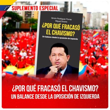 ¿Por qué fracasó el chavismo? Un balance desde la oposición de izquierda
