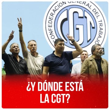 ¿Y dónde está la CGT?