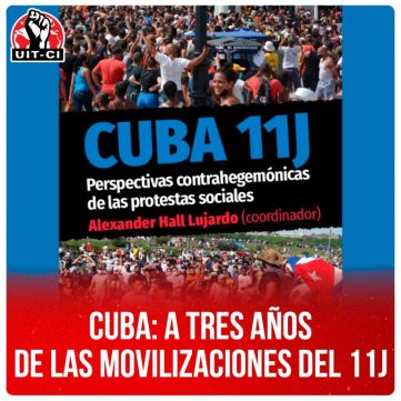 Cuba: A tres años de las movilizaciones del 11J