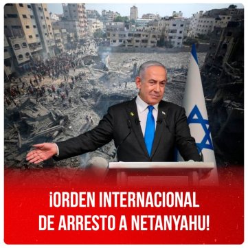 ¡Orden internacional de arresto a Netanyahu!