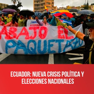 Ecuador: nueva crisis política  y elecciones nacionales