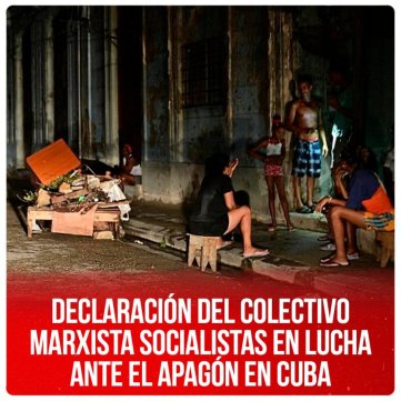 Declaración del colectivo marxista Socialistas en Lucha ante el apagón en Cuba