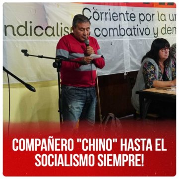 Compañero "Chino" hasta el socialismo siempre!