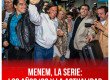 Menem, la serie: los años ‘90 y la actualidad