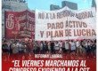 Reforma laboral / “El viernes marchamos al Congreso exigiendo a la CGT el paro de 36 horas”