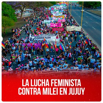 La lucha feminista contra Milei en Jujuy