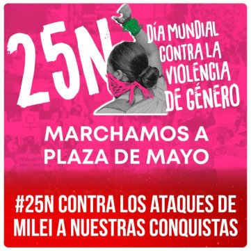 #25N Contra los ataques de Milei a nuestras conquistas