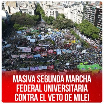 Masiva Segunda Marcha Federal Universitaria contra el veto de Milei