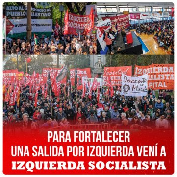 Para fortalecer una salida por izquierda vení a Izquierda Socialista