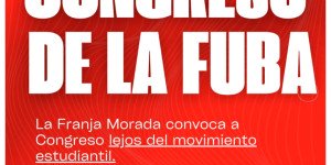 Otro congreso de la FUBA lejos de la lucha y el movimiento estudiantil