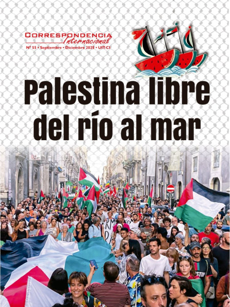 Correspondencia Internacional Nº 55 - La Revista de la Unidad Internacional de Trabajadoras y Trabajadores (Cuarta Internacional)