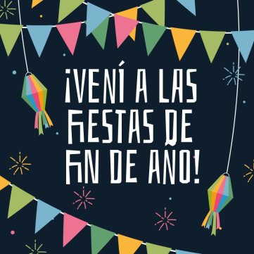 ¡Vení a las fiestas de fin de año!