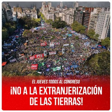 El jueves todos al Congreso / ¡No a la extranjerización de las tierras!